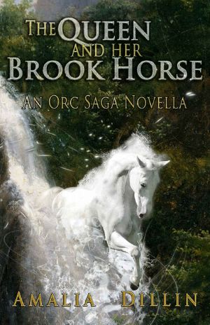 [Orc Saga 2.50] • The Queen and Her Brook Horse